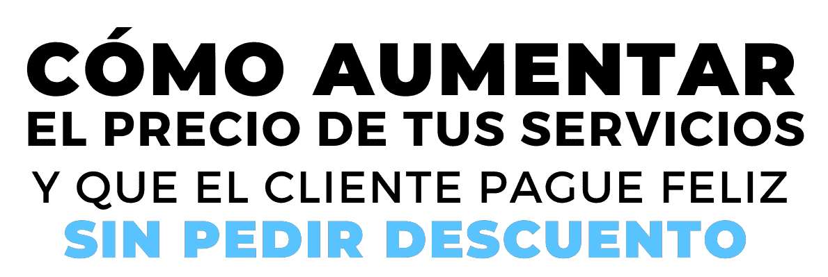 COMO-AUMENTAR-EL-PRECIO-DE-TUS-SERVICIOS-Y-QUE-EL-CLIENTE-6.png